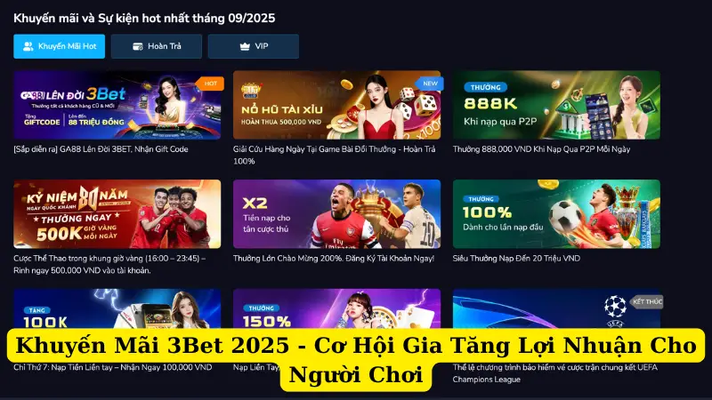 Khuyến Mãi 3Bet 2025 - Cơ Hội Gia Tăng Lợi Nhuận Cho Người Chơi