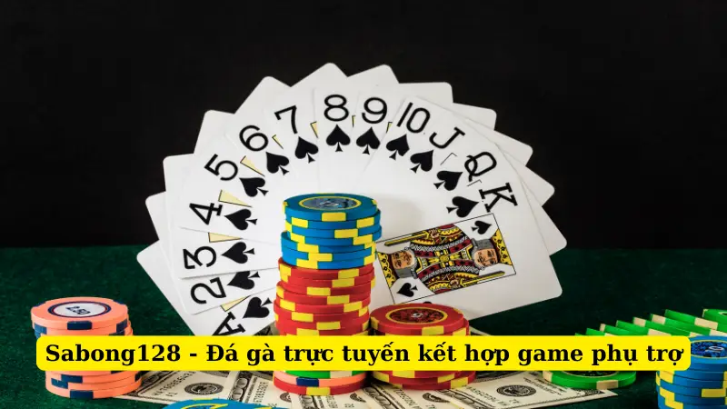 Sabong128 - Đá gà trực tuyến kết hợp game phụ trợ